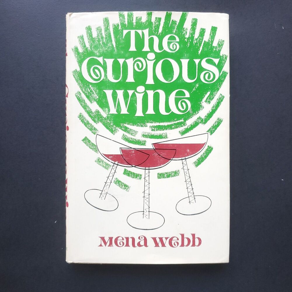 The Curious Wine by Mena Webb 1969 HCDJ VTG Southern Fiction North Carolina